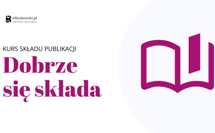 Kurs składu – Dobrze się składa
